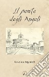 Il ponte degli angeli libro