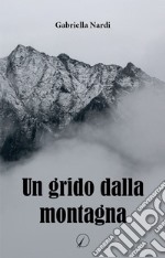 Un grido dalla montagna