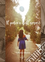 Il potere dell'amore libro