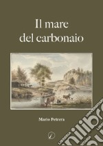 Il mare del carbonaio libro