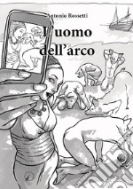 L'uomo dell'arco libro