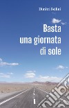 Basta una giornata di sole libro