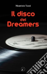 Il disco dei Dreamers libro