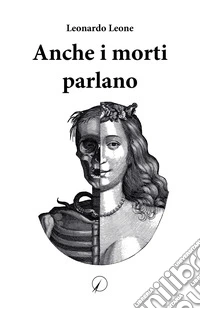 Anche i morti parlano