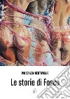 Le storie di Fosco libro