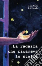 La ragazza che ricamava le stelle libro