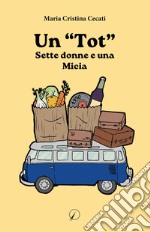 Un «Tot». Sette donne e una micia libro