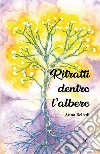 Ritratti dentro l'albero libro di Belledi Anna