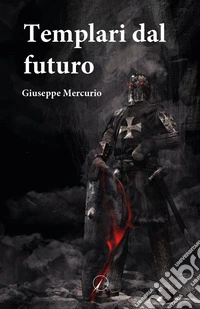 Templari dal futuro