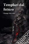 Templari dal futuro libro