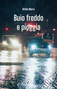 Buio freddo e pioggia