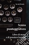 Senza punteggiatura libro