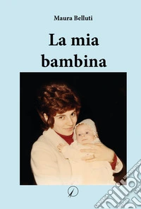 La mia bambina libro