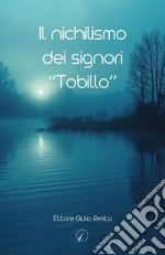 Il nichilismo dei signori «Tobillo»