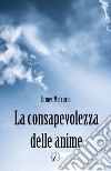 La consapevolezza delle anime libro