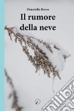 Il rumore della neve