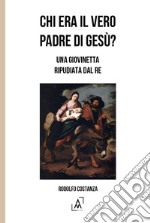 Chi era il vero padre di Gesù? Una giovinetta ripudiata dal re libro