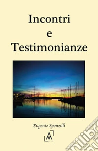 Incontri e testimonianze