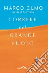 Correre nel grande vuoto libro