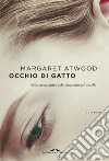 Occhio di gatto libro di Atwood Margaret