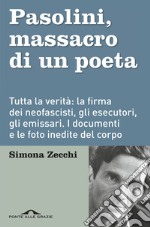 Pasolini, massacro di un poeta libro