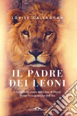 Il Padre dei leoni libro