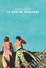 Le nostre speranze libro