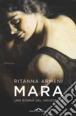 Mara. Una donna del novecento libro