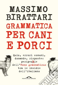 Grammatica per cani e porci