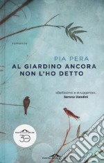 Al giardino ancora non l'ho detto libro