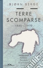 Terre scomparse. 1840-1970 libro