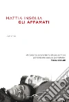 Gli affamati libro di Insolia Mattia