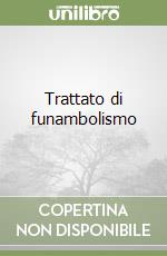 Trattato di funambolismo libro