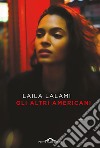 Gli altri americani libro di Lalami Laila