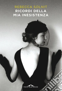 Ricordi della mia inesistenza