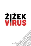 Virus. Catastrofe e solidarietà libro di Zizek Slavoj