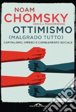 Ottimismo (malgrado tutto). Capitalismo, impero e cambiamento sociale libro