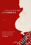 La fabbrica. Nuova ediz. libro