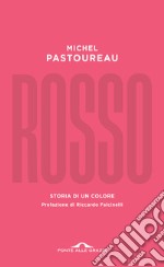 Rosso. Storia di un colore libro