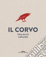 Il corvo. Una storia culturale libro