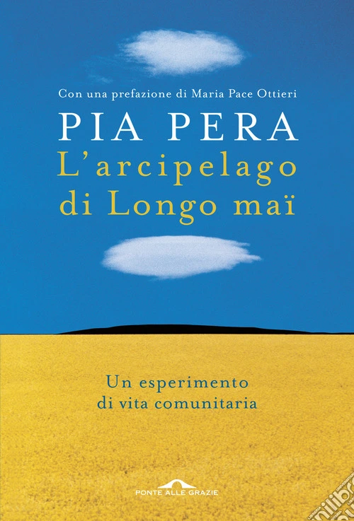 L'arcipelago di Longo maï. Un esperimento di vita comunitaria