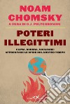 Poteri illegittimi. Clima, guerra, nucleare: affrontare le sfide del nostro tempo libro di Chomsky Noam Polychroniou C. J. (cur.) Nicolì V. (cur.)