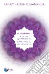 Il karma... e come smettere di lanciare il boomerang libro di Paramhansa Yogananda (Swami)