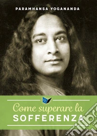 Come superare la sofferenza libro