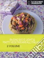 Il Cucchiaio d'Argento: Buono, bio e light-Piatti vegetariani all'italiana libro