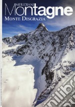 Monte Disgrazia. Con Carta geografica ripiegata libro