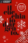 Il Cucchiaio d'Argento. Ediz. speciale. Con Libro rilegato: Le tavole del Natale libro