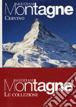 Monte Rosa-Cervino. Con 2 Carta geografica ripiegata libro