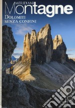 Dolomiti senza confini. Con Carta geografica ripiegata libro