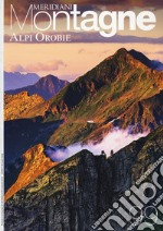 Alpi Orobie. Con Carta geografica ripiegata libro